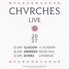 CHVRCHES, O2 ACADEMY GLASGOW, FRIDAY 23TH APRIL 2027 CHVRCHES, O2 ACADEMY GLASGOW, FRIDAY 23TH APRIL 2027